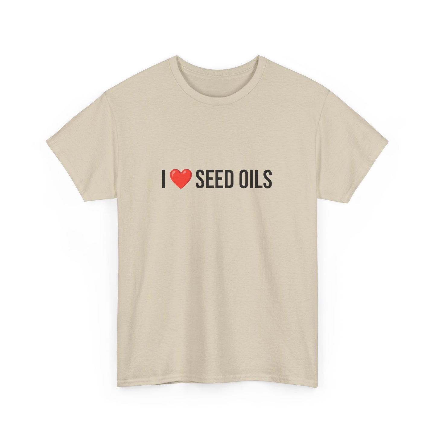 I Love Seed Oils Tee