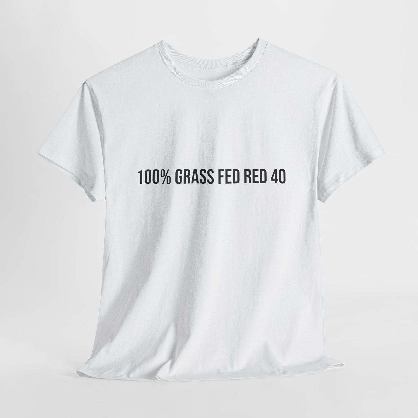 100% Grass Fed Red 40 Tee