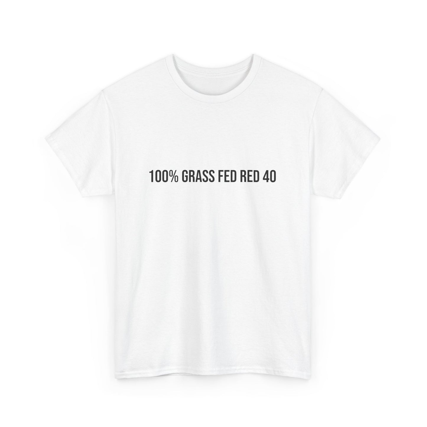 100% Grass Fed Red 40 Tee