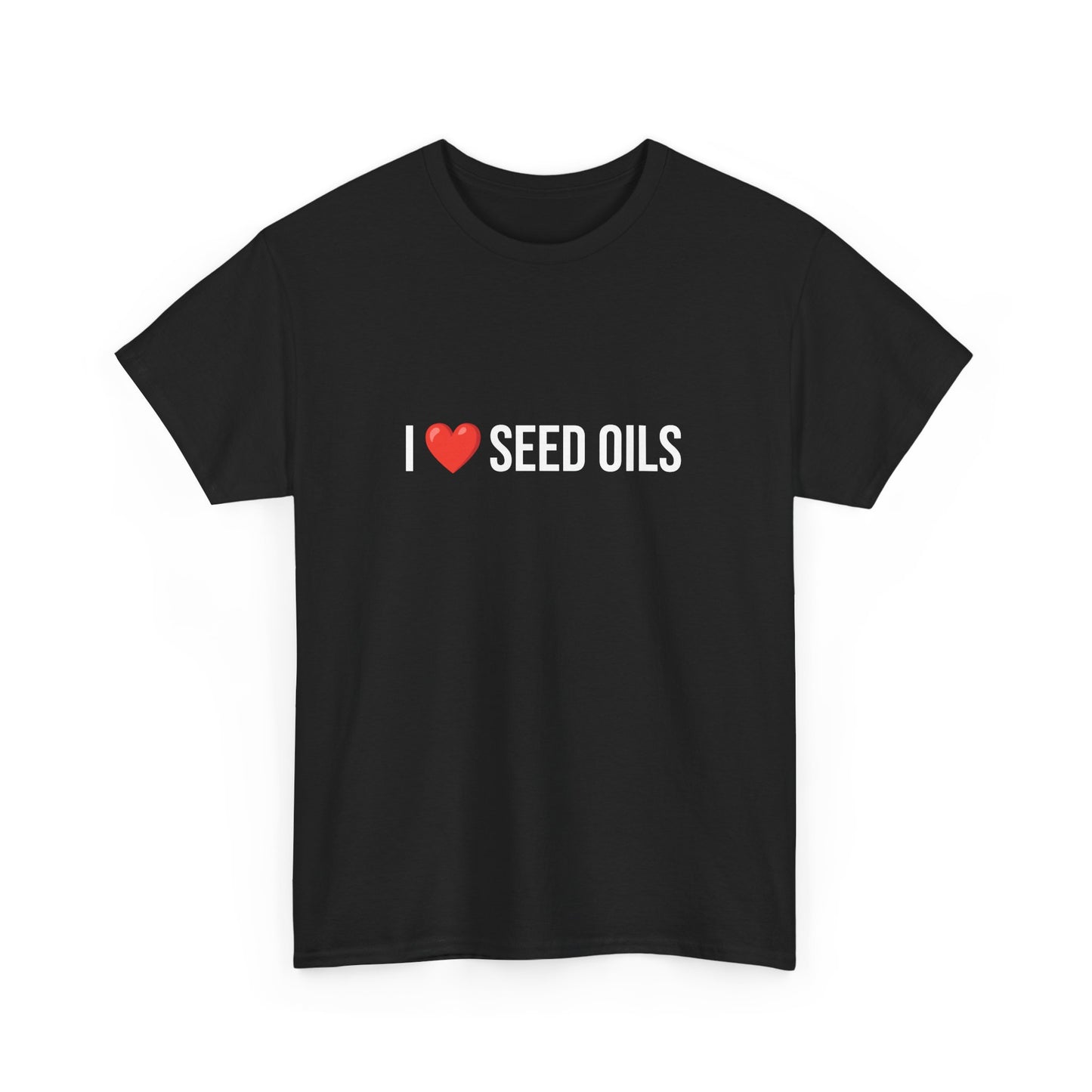 I Love Seed Oils Tee