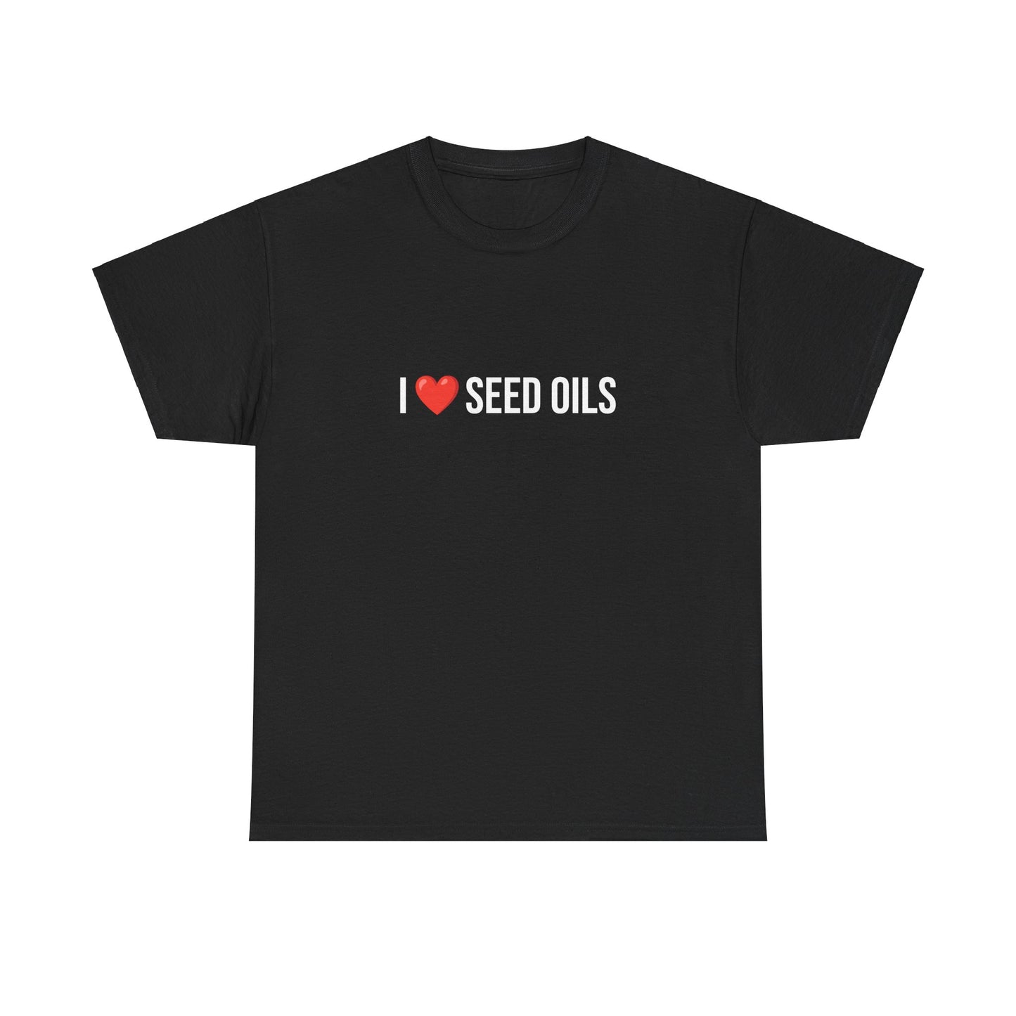 I Love Seed Oils Tee