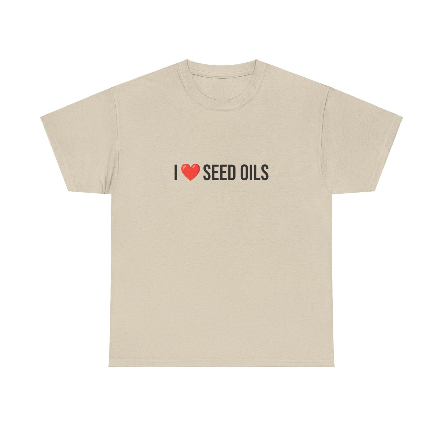 I Love Seed Oils Tee